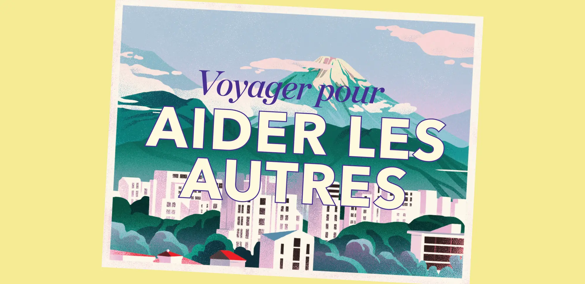 Voyager pour aider les autres